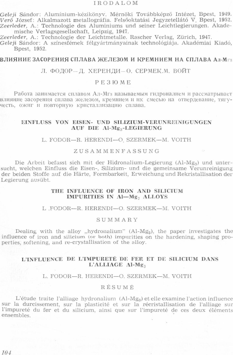 félgyártmányainak technológiája Akadémiai Kiadó, Bpest, 1952 BJll/lílHl/ÍE SACOPEHI/IH CHJIABA )KEJ1E3OM H KPEMHl/IEM HA CHJIABA An-Mm II (DOIIOP-II XEPEHIII/I-O CEPMERJH BOFIT P E 3 IO M E PaÖoTa