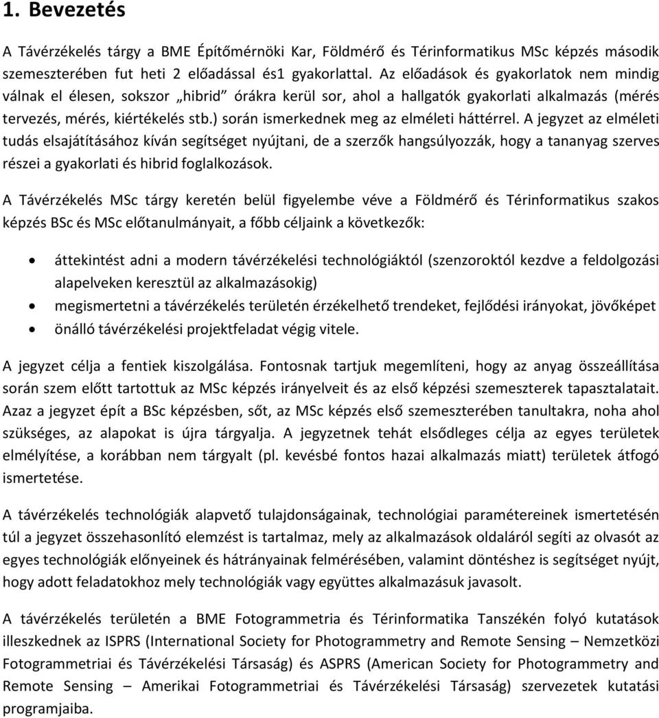 ) során ismerkednek meg az elméleti háttérrel.