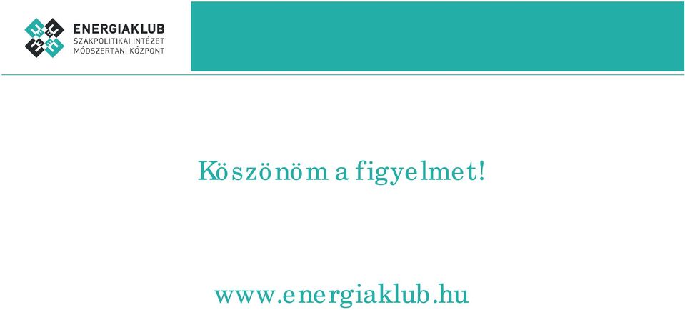 figyelmet!