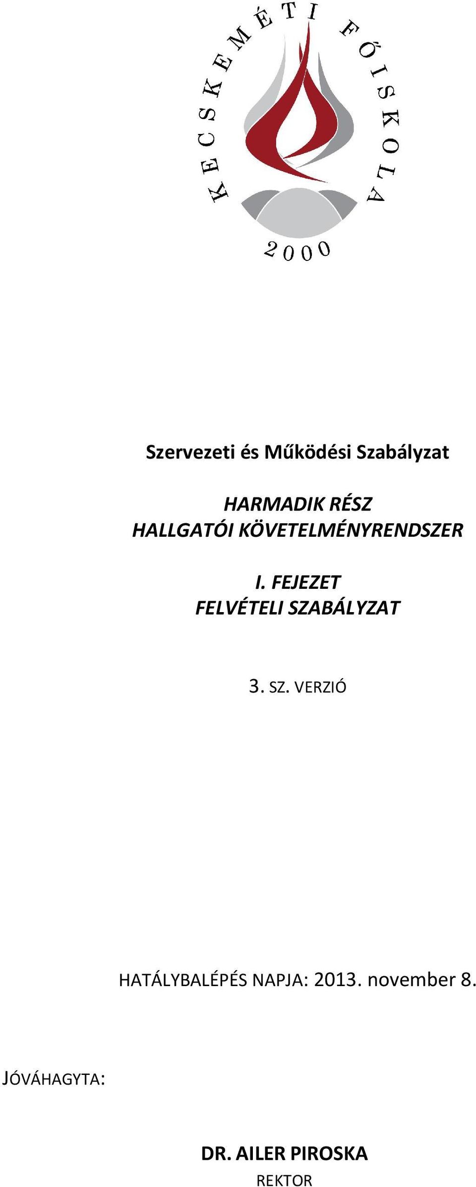 FEJEZET FELVÉTELI SZA