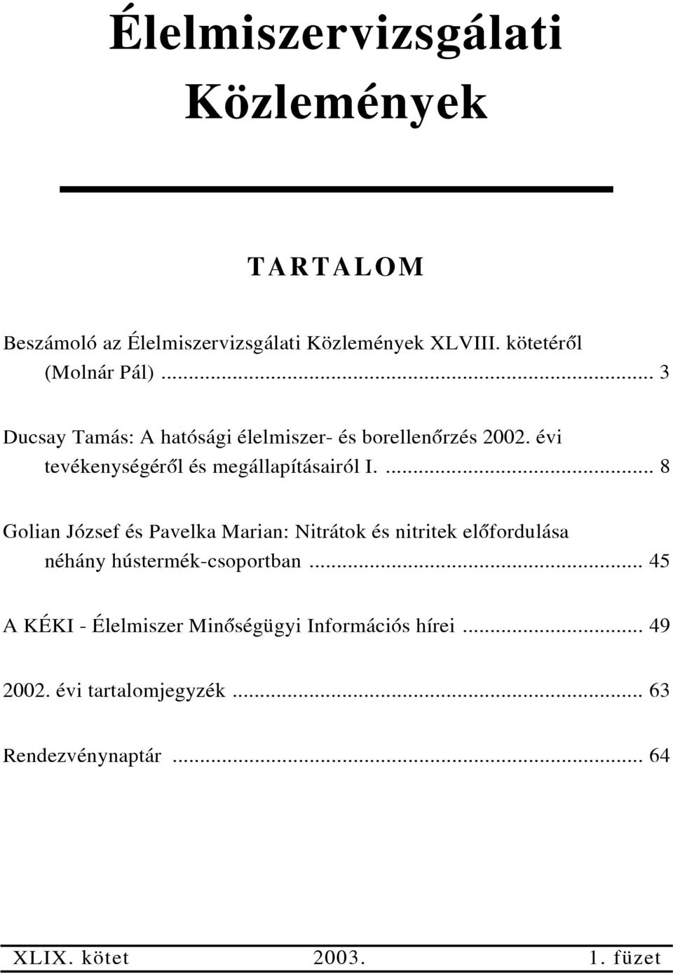 évi tevékenységérõl és megállapításairól I.