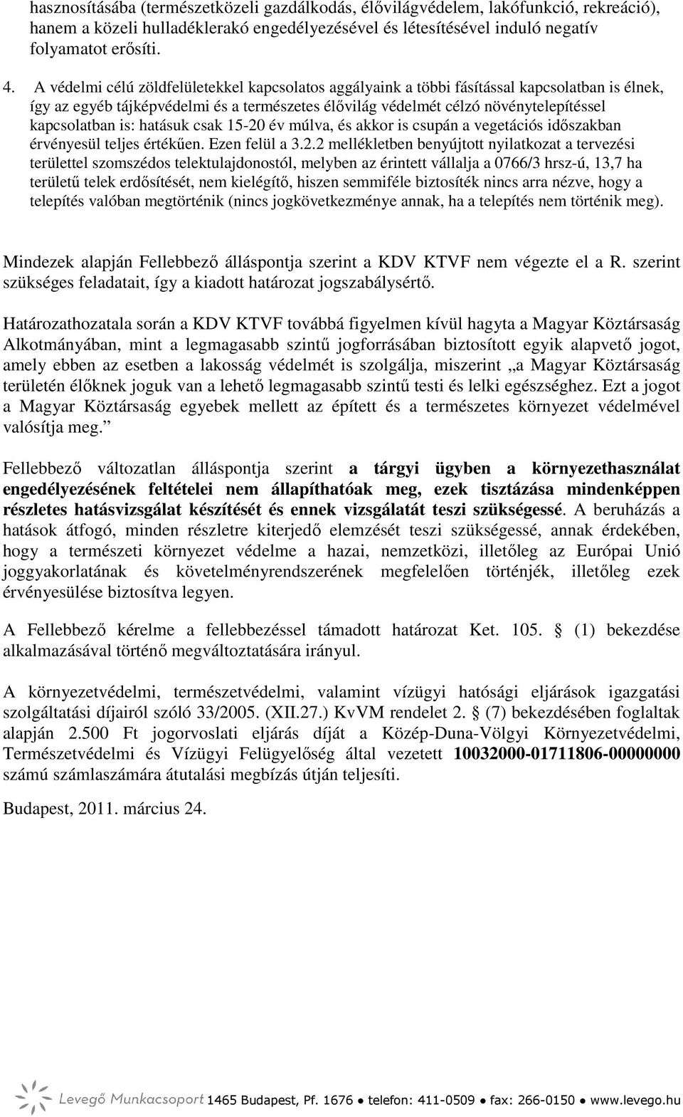 is: hatásuk csak 15-20