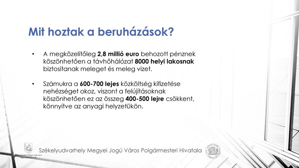 helyi lakosnak biztosítanak meleget és meleg vizet.