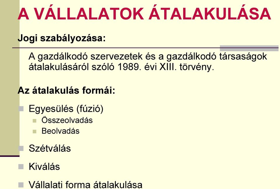 1989. évi XIII. törvény.