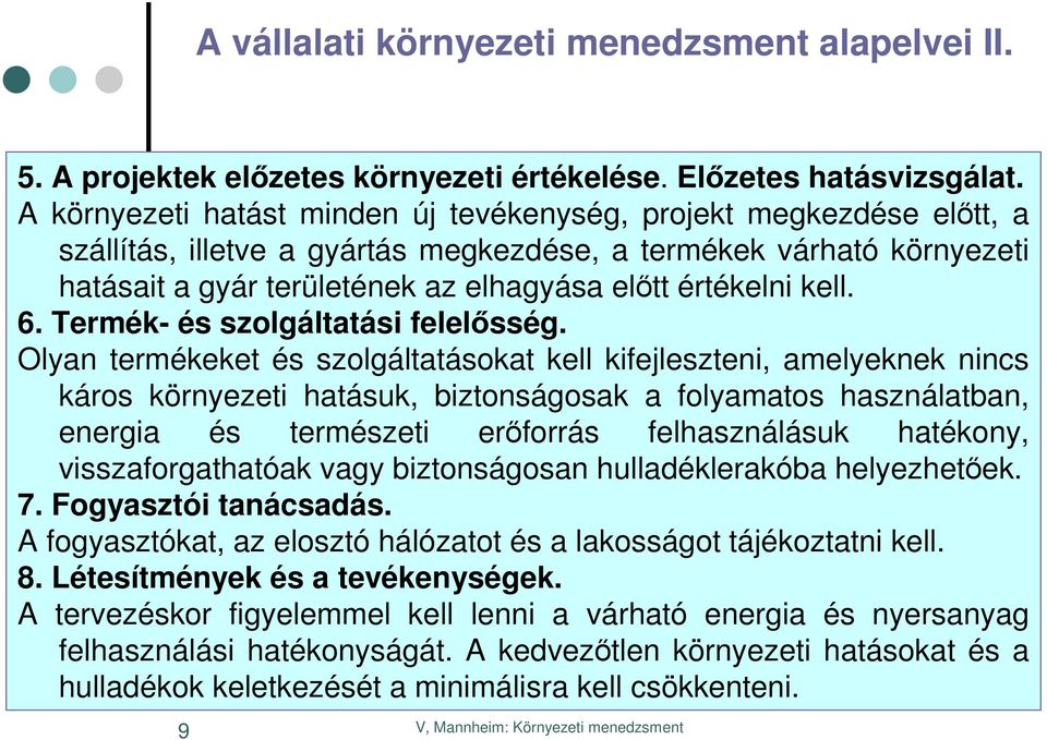 kell. 6. Termék- és szolgáltatási felelősség.