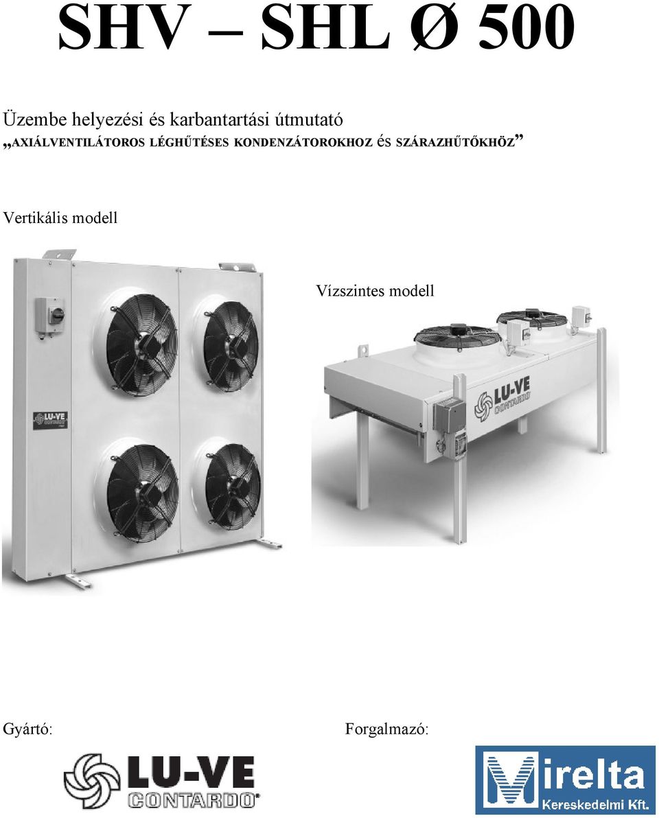 LÉGHŰTÉSES KONDENZÁTOROKHOZ és