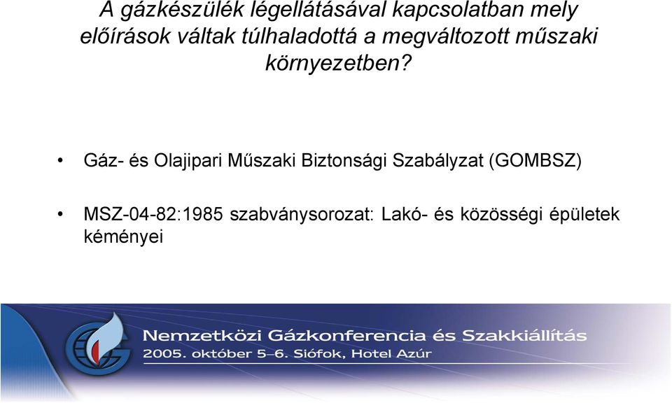 Gáz- és Olajipari Műszaki Biztonsági Szabályzat (GOMBSZ)