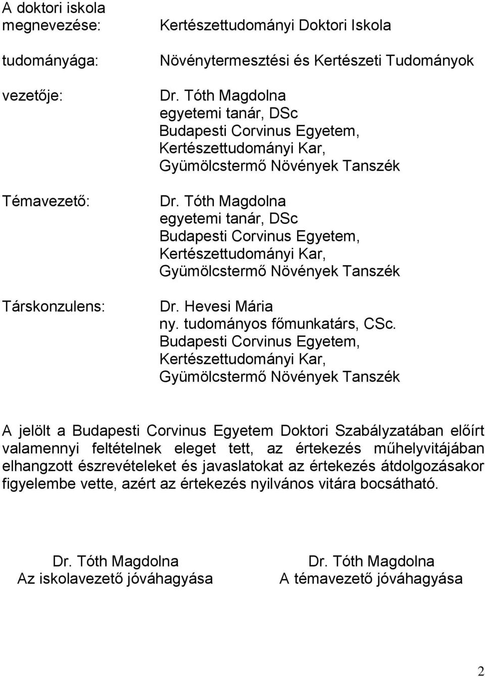 Hevesi Mária ny. tudományos főmunkatárs, CSc.