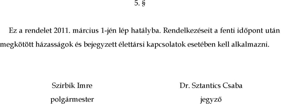 házasságok és bejegyzett élettársi kapcsolatok esetében