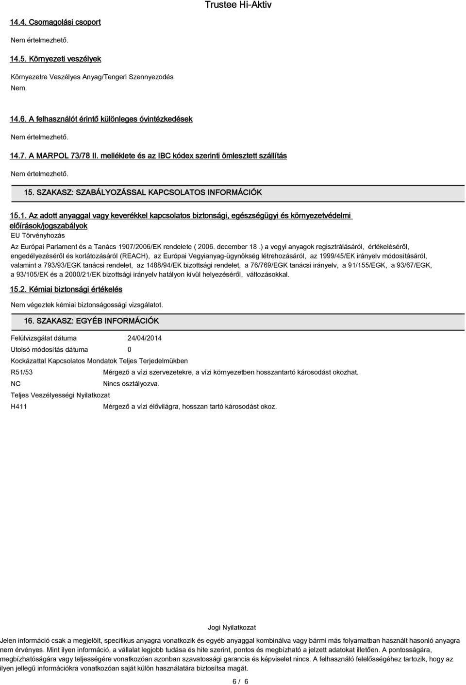 . SZAKASZ: SZABÁLYOZÁSSAL KAPCSOLATOS INFORMÁCIÓK 15
