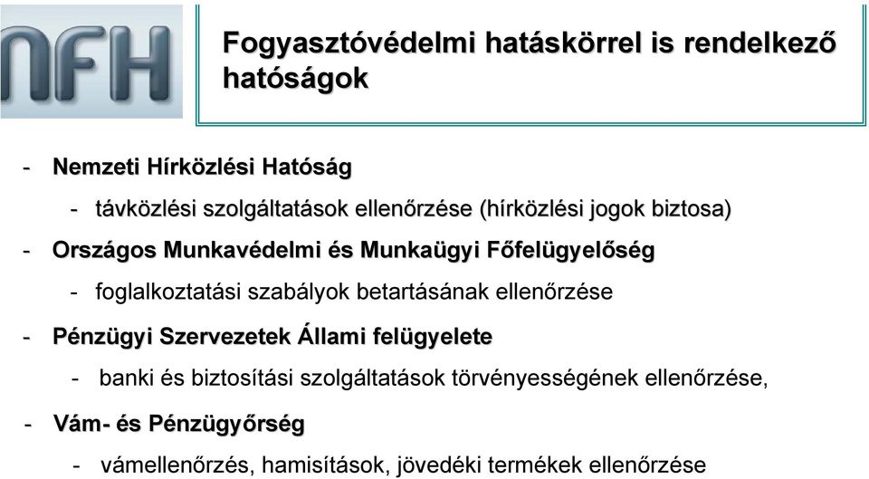 foglalkoztatási szabályok betartásának ellenőrzése - Pénzügyi Szervezetek Állami felügyelete - banki és biztosítási