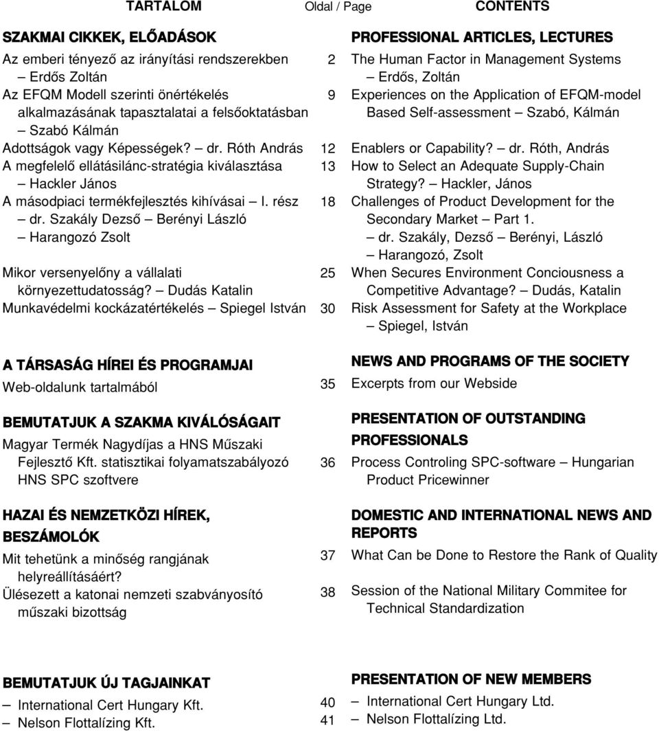 Szakály Dezsõ Berényi László Harangozó Zsolt Mikor versenyelõny a vállalati környezettudatosság?