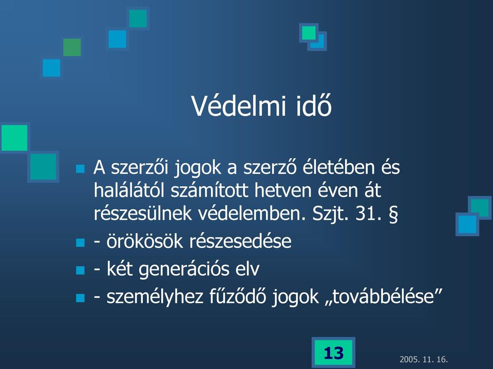 védelemben. Szjt. 31.