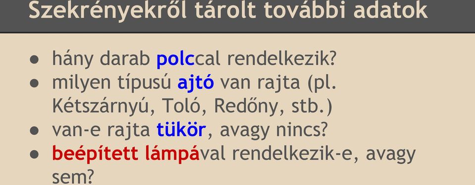 milyen típusú ajtó van rajta (pl.