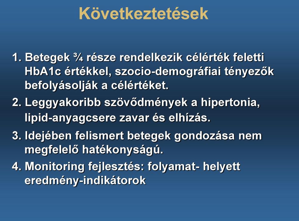 tényezők befolyásolják a célértéket. 2.