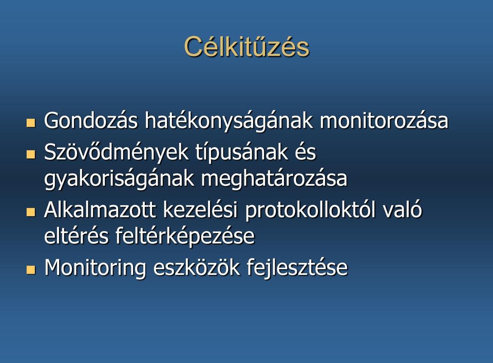 meghatározása Alkalmazott kezelési protokolloktól