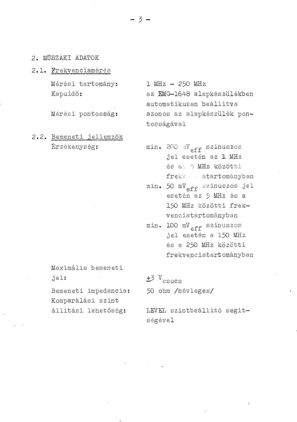 200 nv.c>f e s zinuszs..l jel esetén az ~ MHz és 5 ~ MHz k6z6tti fr ek\' a tartmániban min.