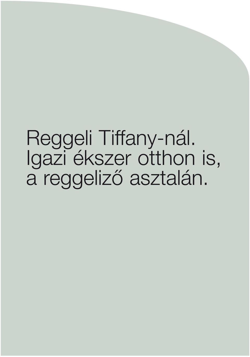Igazi ékszer