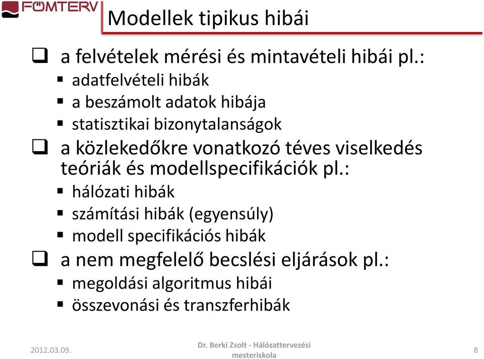 vonatkozó téves viselkedés teóriák és modellspecifikációk pl.