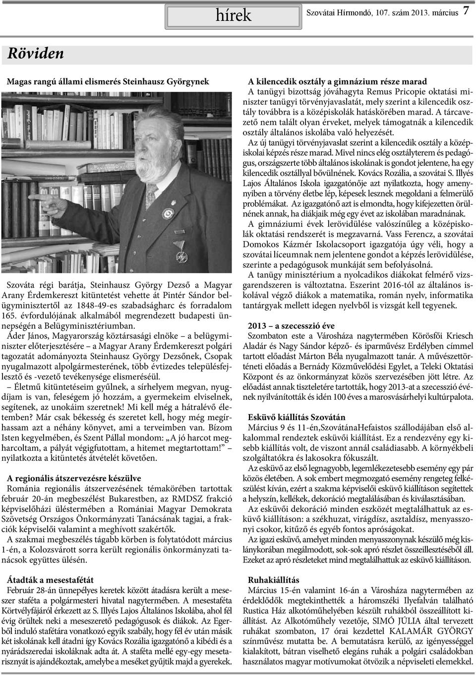 az 1848-49-es szabadságharc és forradalom 165. évfordulójának alkalmából megrendezett budapesti ünnepségén a Belügyminisztériumban.