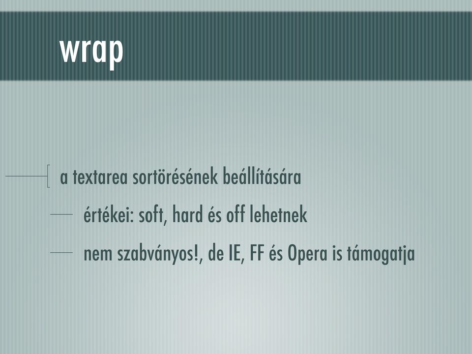 hard és off lehetnek nem