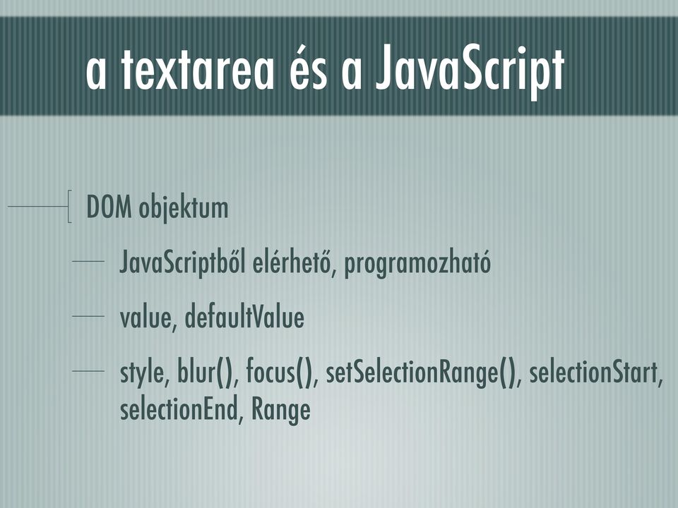defaultvalue style, blur(), focus(),
