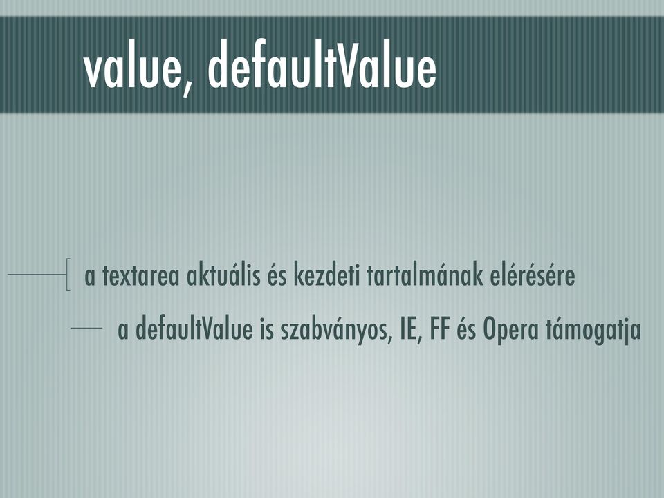elérésére a defaultvalue is