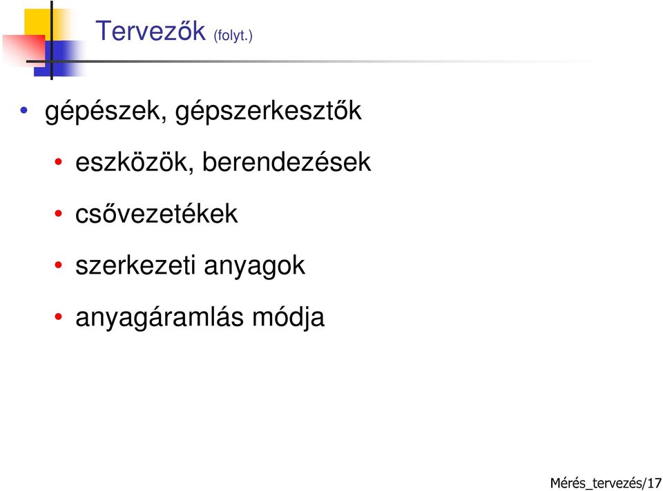 eszközök, berendezések