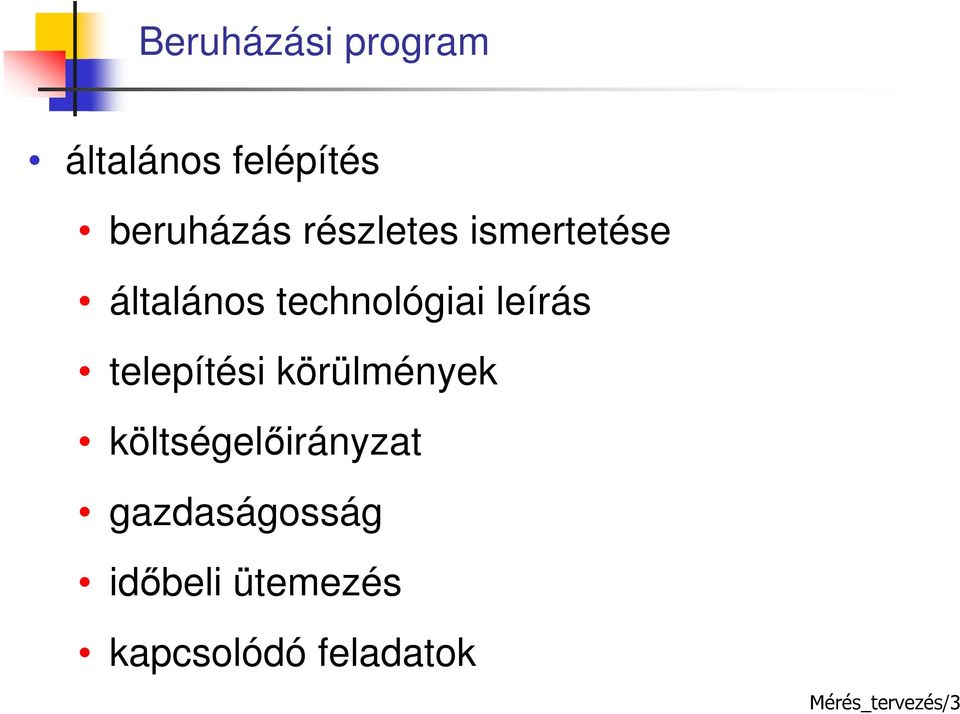 telepítési körülmények költségelőirányzat