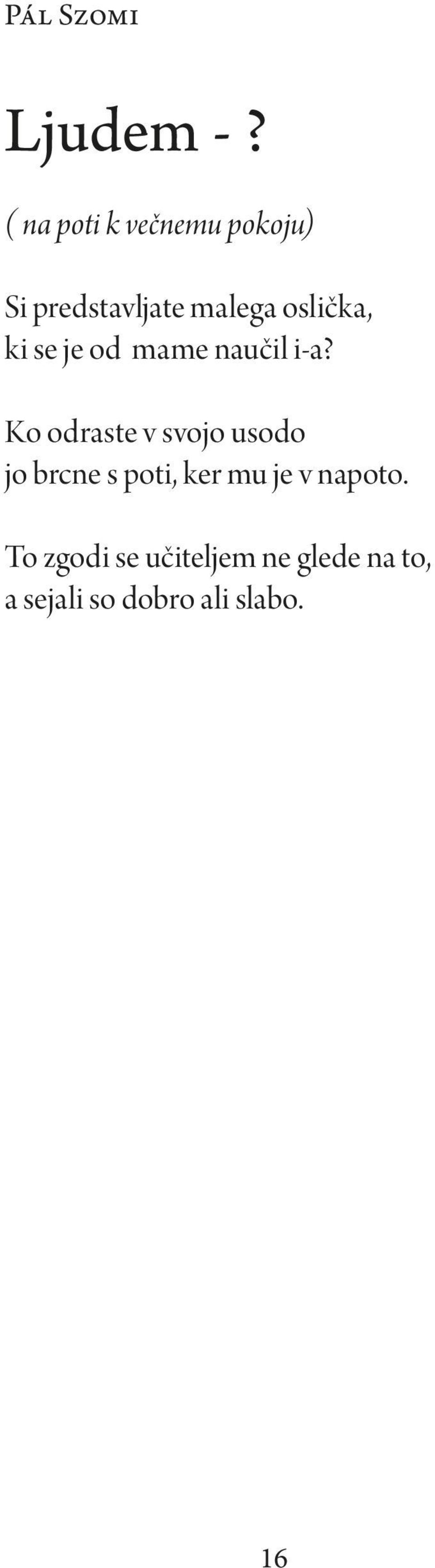 ki se je od mame naučil i-a?