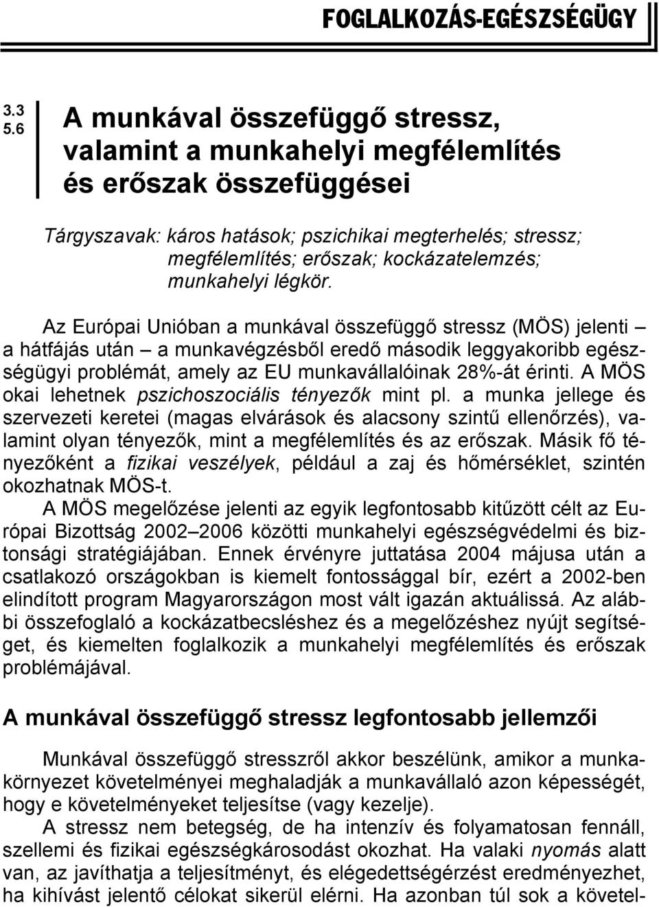 munkahelyi légkör.
