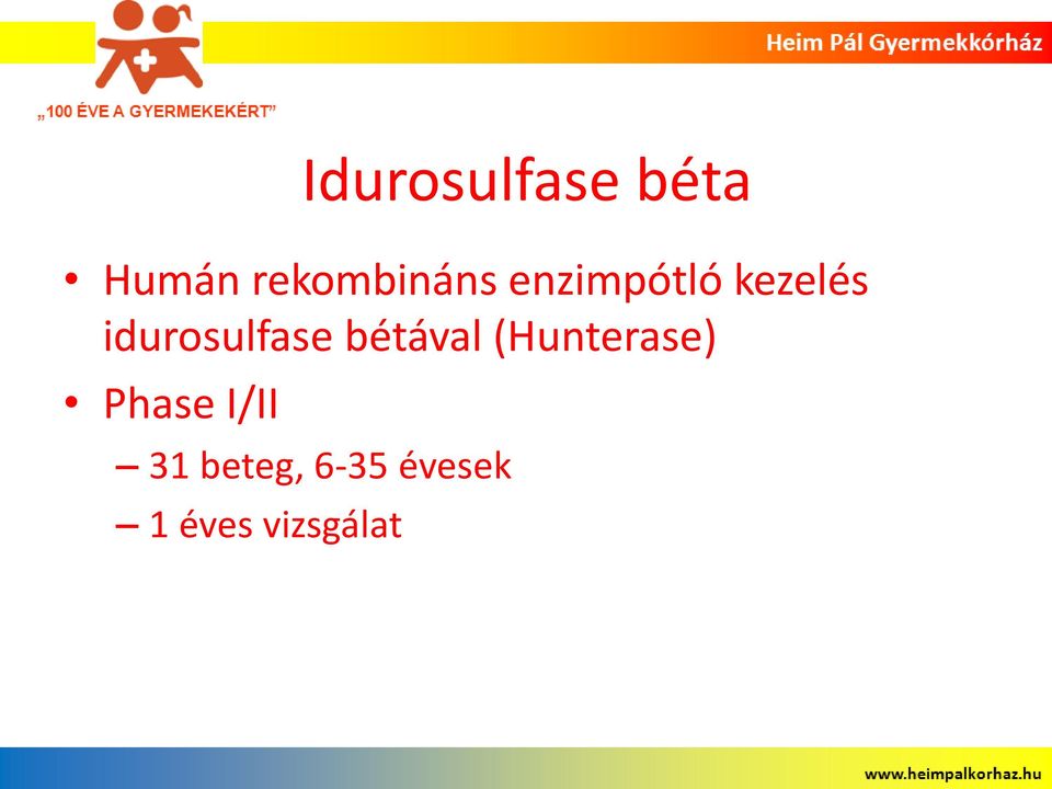 idurosulfase bétával (Hunterase)