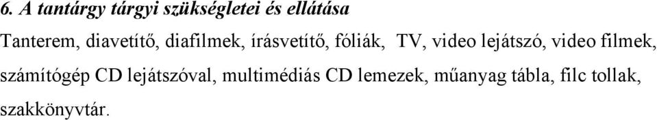 lejátszó, video filmek, számítógép CD lejátszóval,