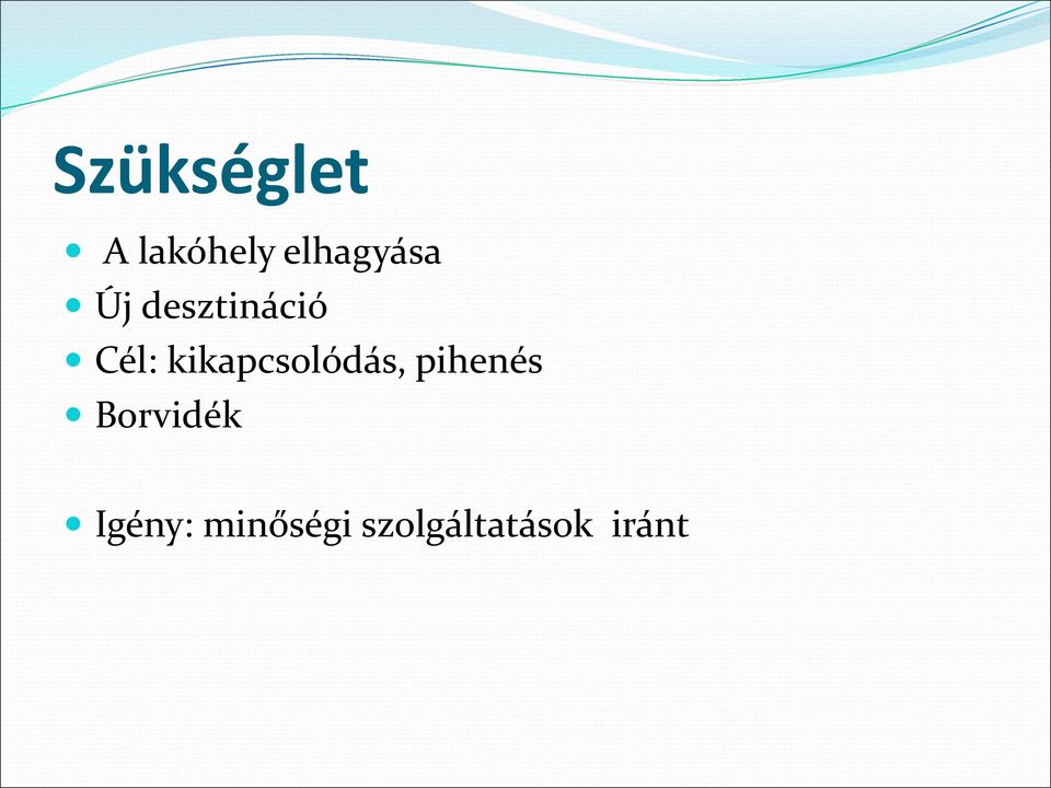 kikapcsolódás, pihenés