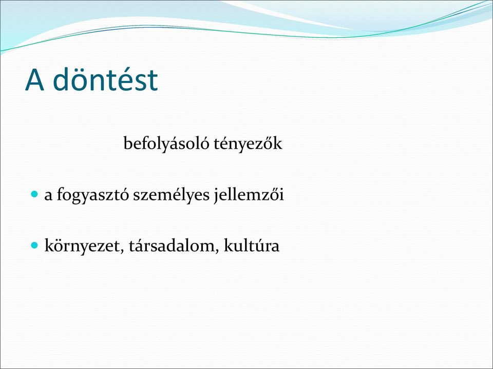 személyes jellemzői