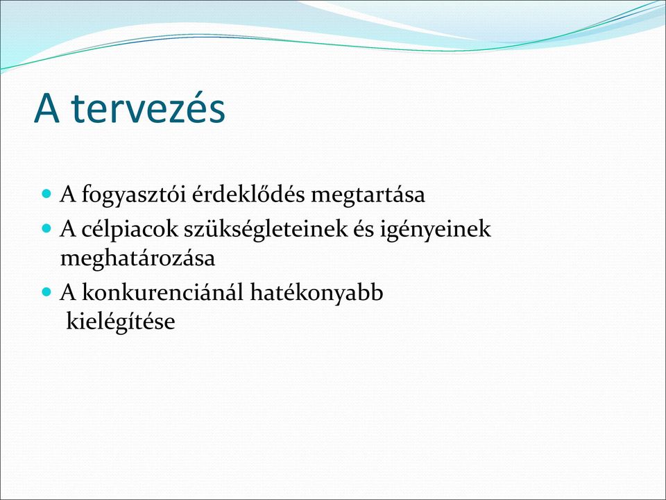 szükségleteinek és igényeinek