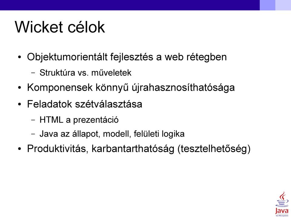 műveletek Komponensek könnyű újrahasznosíthatósága Feladatok