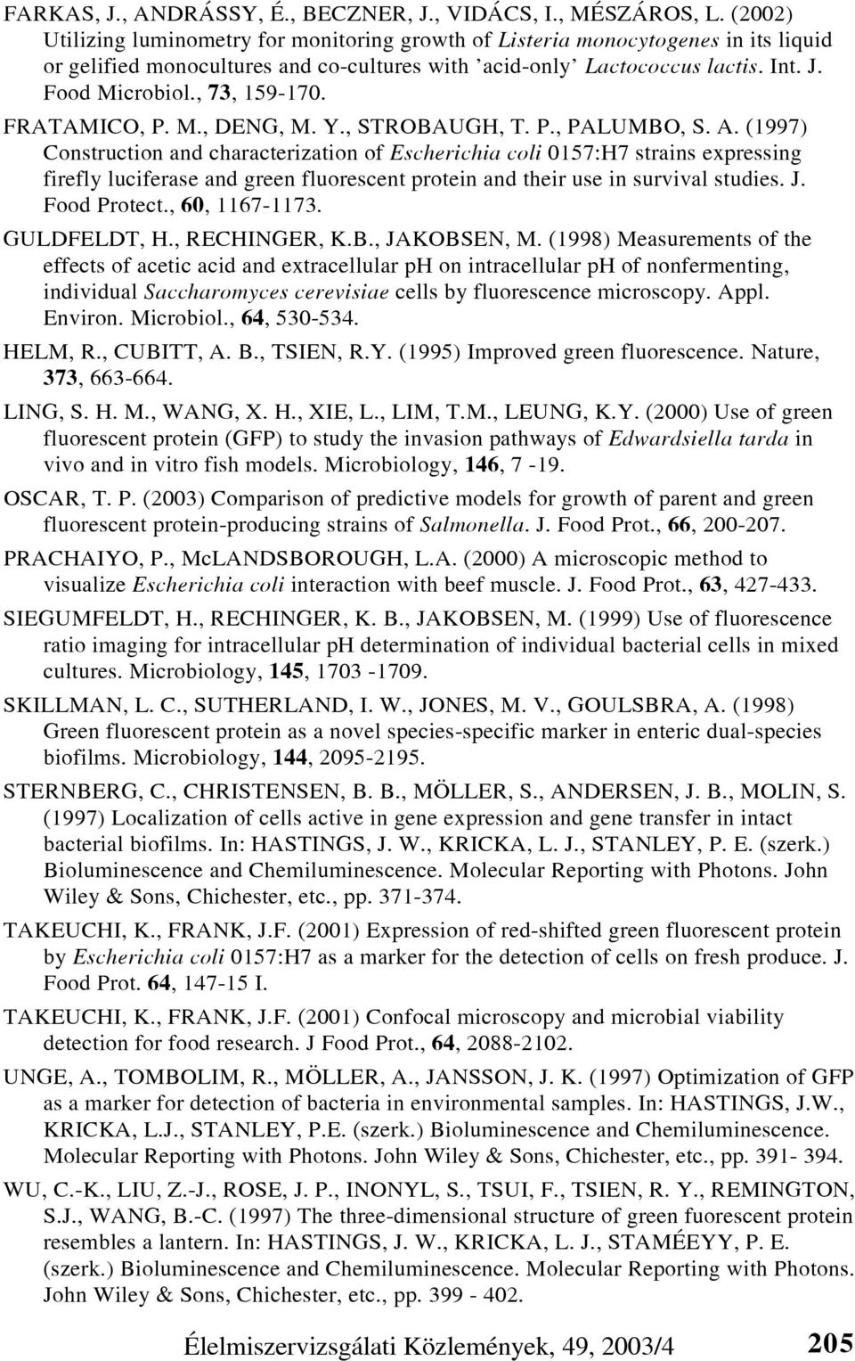 , 73, 159-170. FRATAMICO, P. M., DENG, M. Y., STROBAUGH, T. P., PALUMBO, S. A.