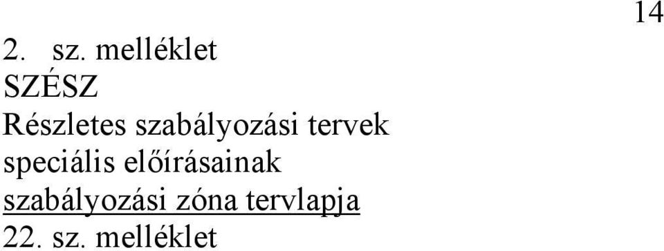 szabályozási tervek speciális