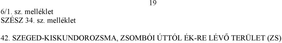SZEGED-KISKUNDOROZSMA,