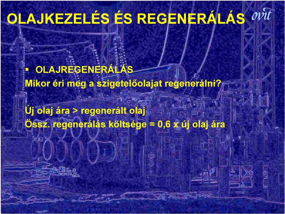 szigetelőolajat regenerálni?