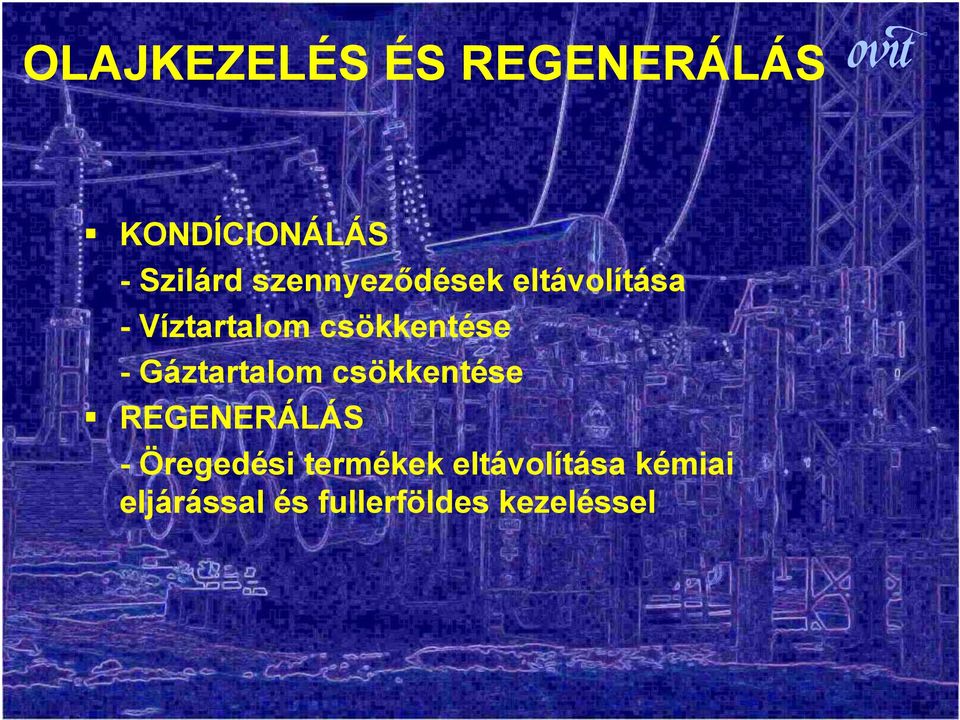 Gáztartalom csökkentése REGENERÁLÁS - Öregedési