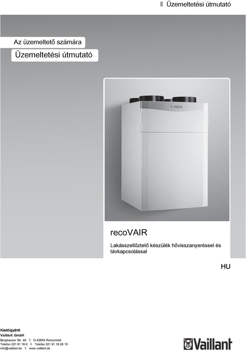 távkapcsolással HU Kiadó/gyártó Vaillant GmbH Berghauser Str.