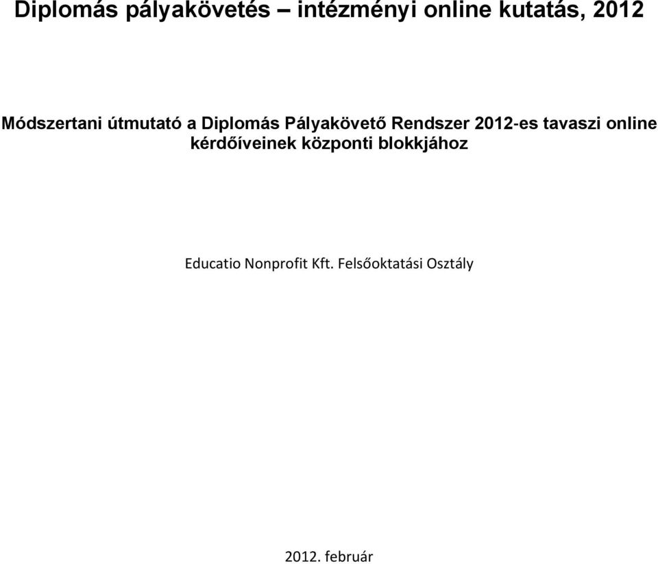 2012 es tavaszi online kérdőíveinek központi blokkjához