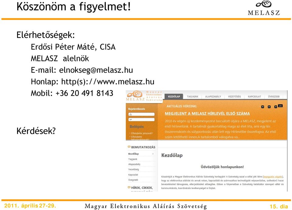 MELASZ alelnök E-mail: elnokseg@melasz.