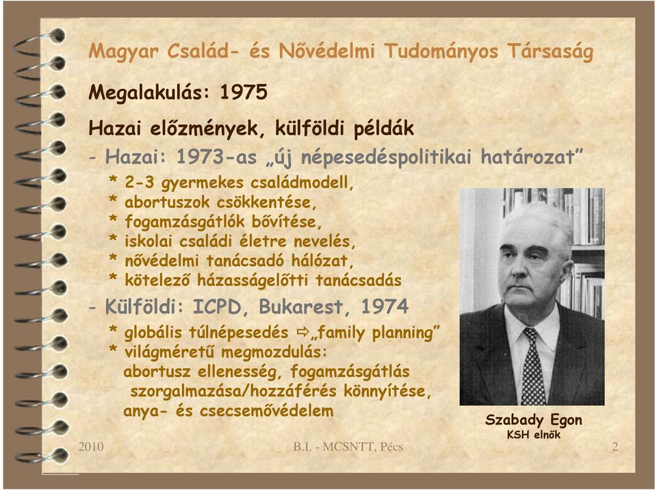 hálózat, * kötelező házasságelőtti tanácsadás - Külföldi: ICPD, Bukarest, 1974 * globális túlnépesedés family planning *