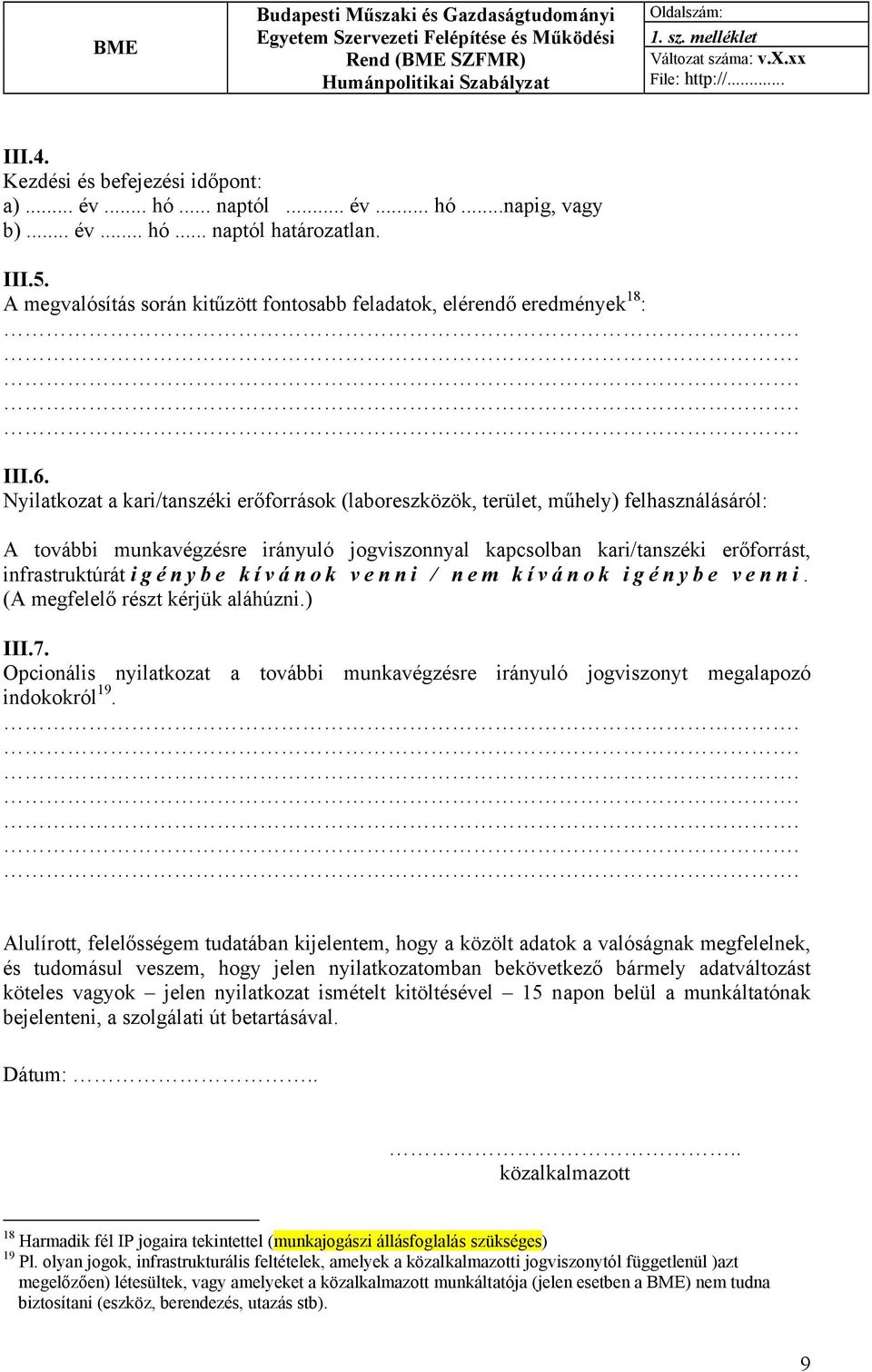 A megvalósítás során kitűzött fontosabb feladatok, elérendő eredmények 18 : III.6.