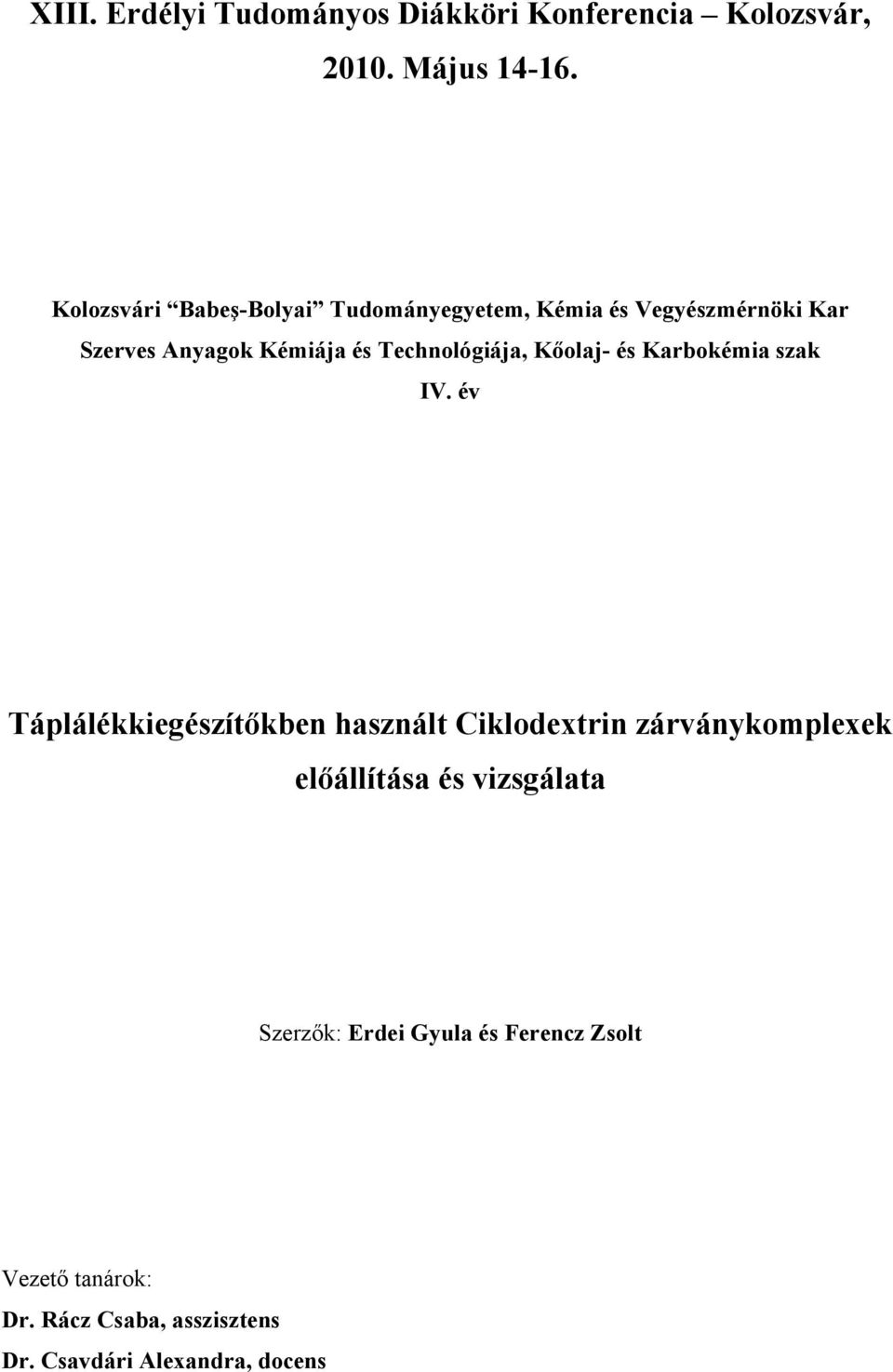Technológiája, Kőolaj- és Karbokémia szak IV.