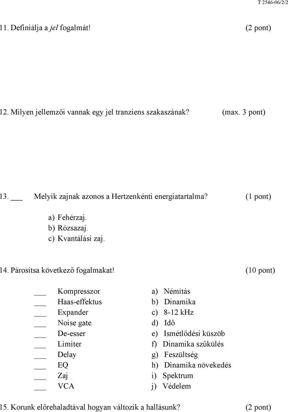 Párosítsa következő fogalmakat!