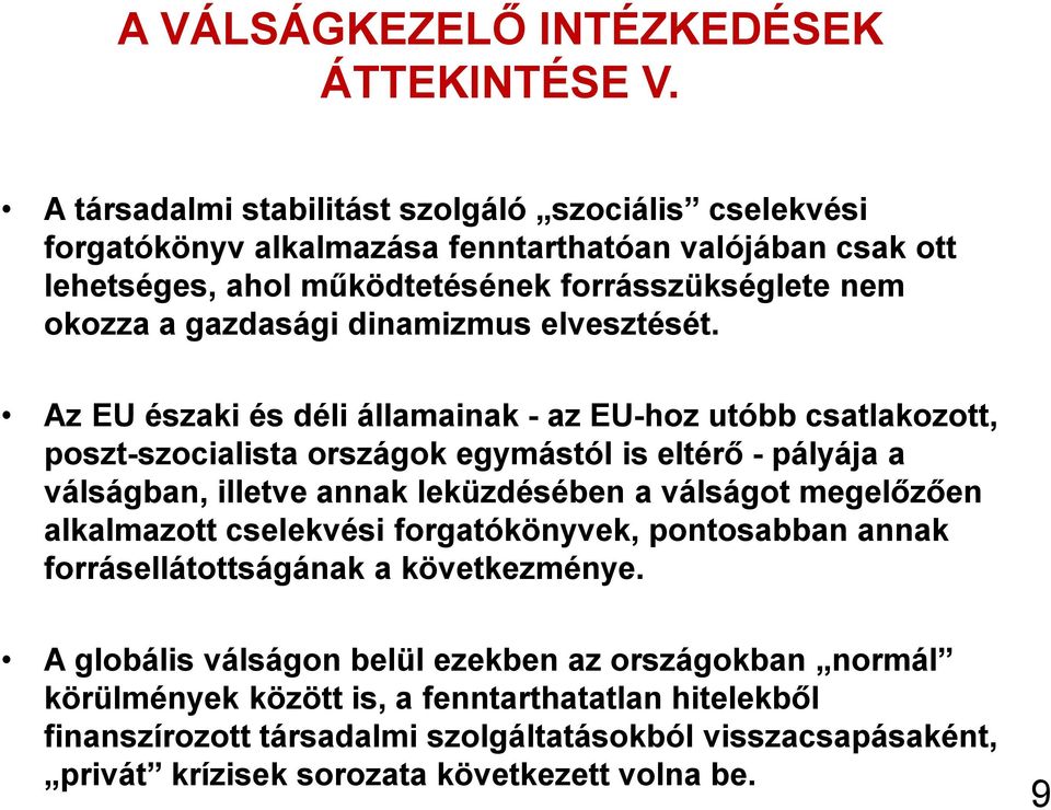 dinamizmus elvesztését.